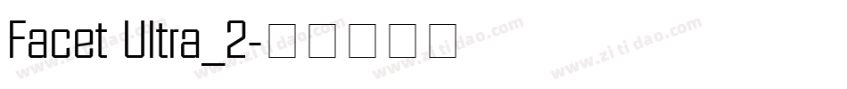 Facet Ultra_2字体转换